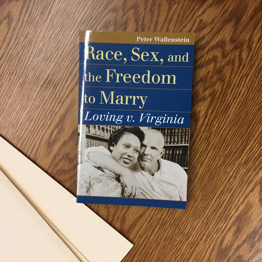 Peter Wallenstein's book about the Loving case (photo courtesy of Alex Armijos)