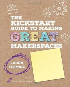 Kickstart guide to Makerspces book