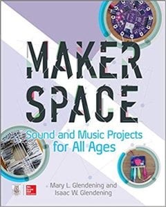 Makerspace Sound Projects book