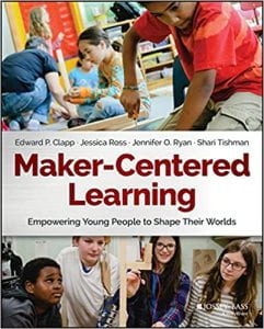 Maker Centered Learning book